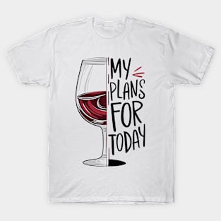 My Plans for Today T-Shirt